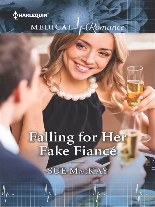 Title details for Falling for Her Fake Fiancé by Sue MacKay - Available